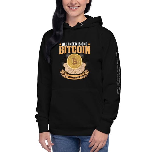 All I need is One Bitcoin Unisex Hoodie by DarkByteGear