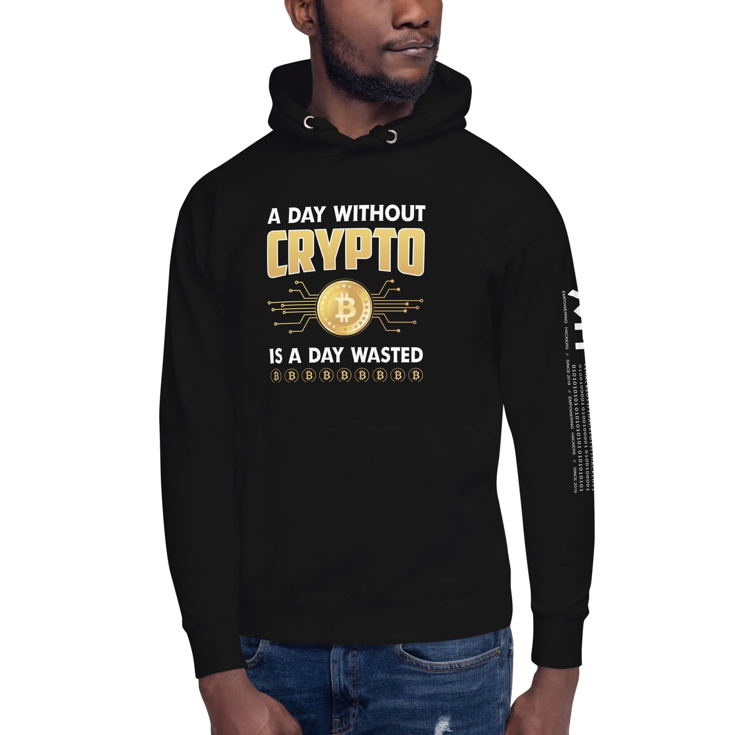 A day without Crypto is a day wasted Unisex Hoodie by DarkByteGear