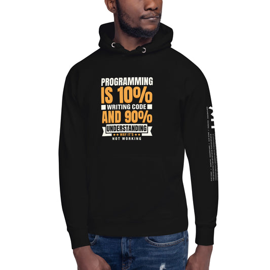 Programming is 10% writing code - Unisex Hoodie by DarkByteGear