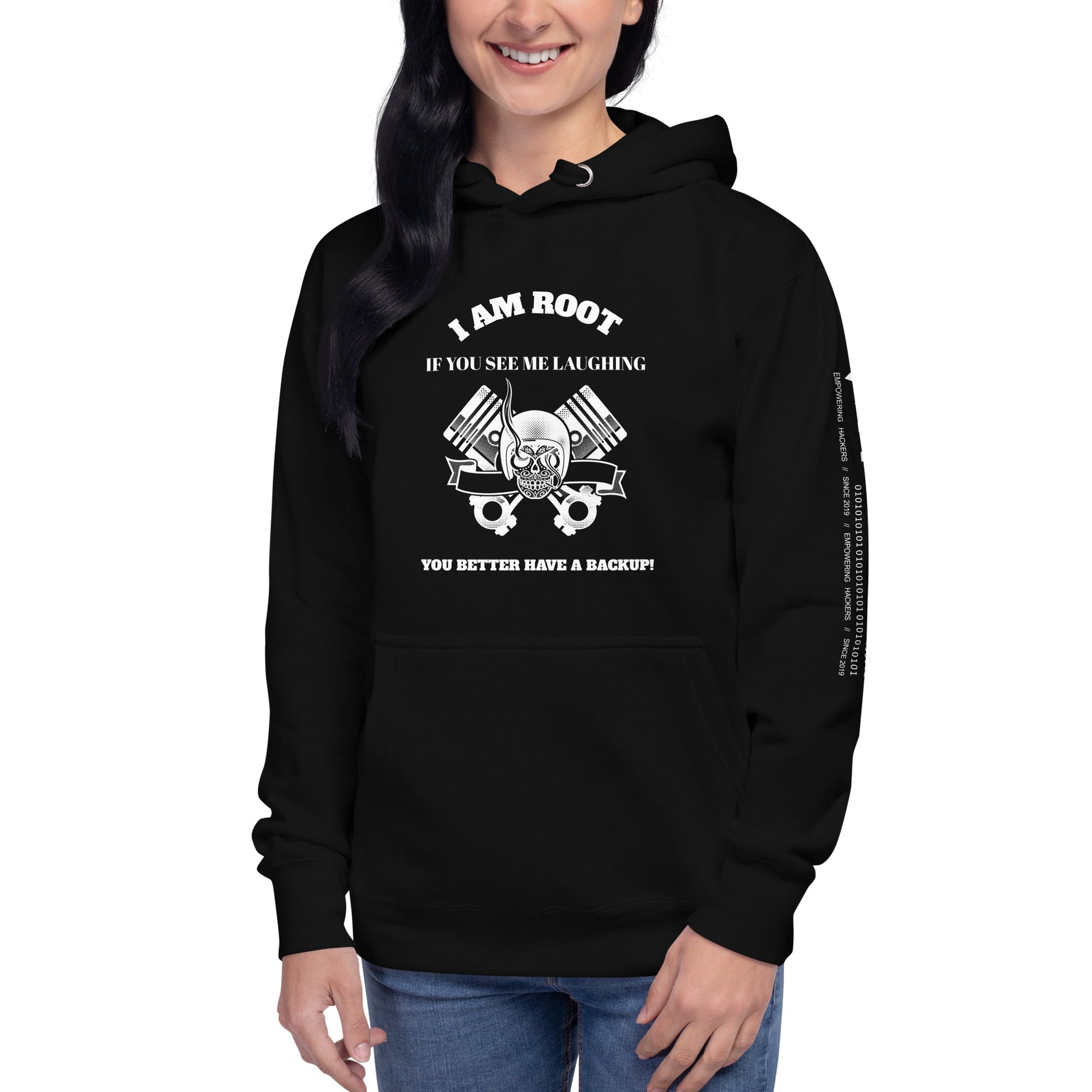 I Am Root If You See Me Laughing You Better Have A Backup - Unisex Hoodie by DarkByteGear