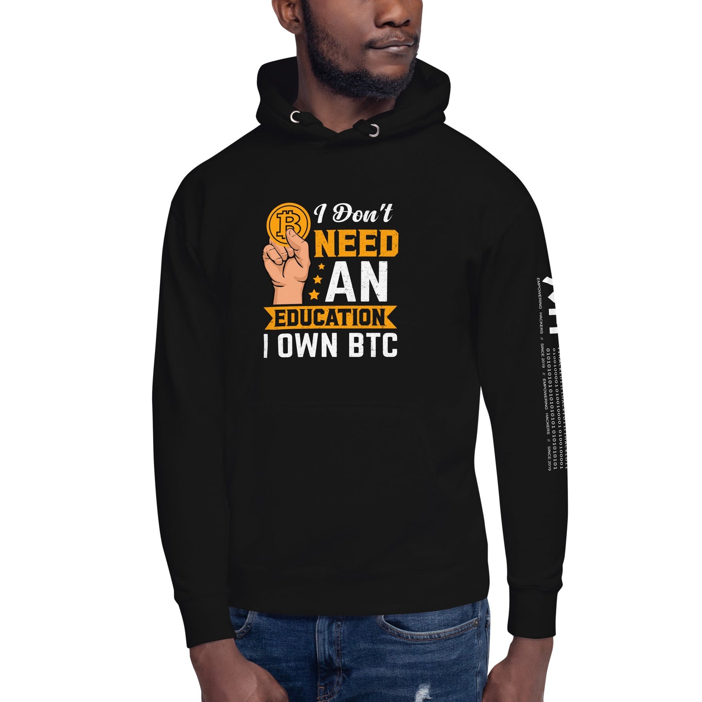 I don't need an Education, I own Bitcoin Unisex Hoodie by DarkByteGear