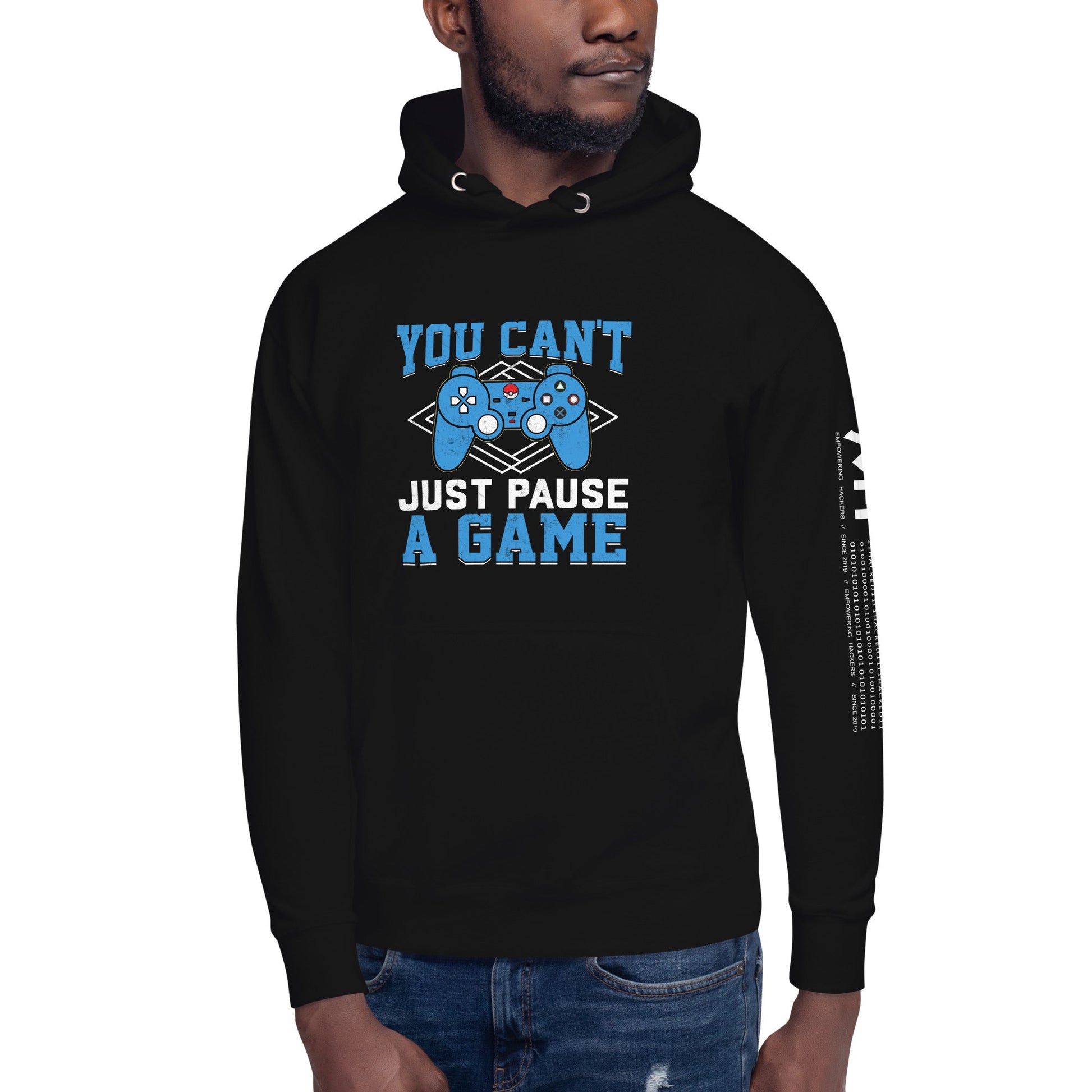 You Can't Just Pause a Game Unisex Hoodie by DarkByteGear