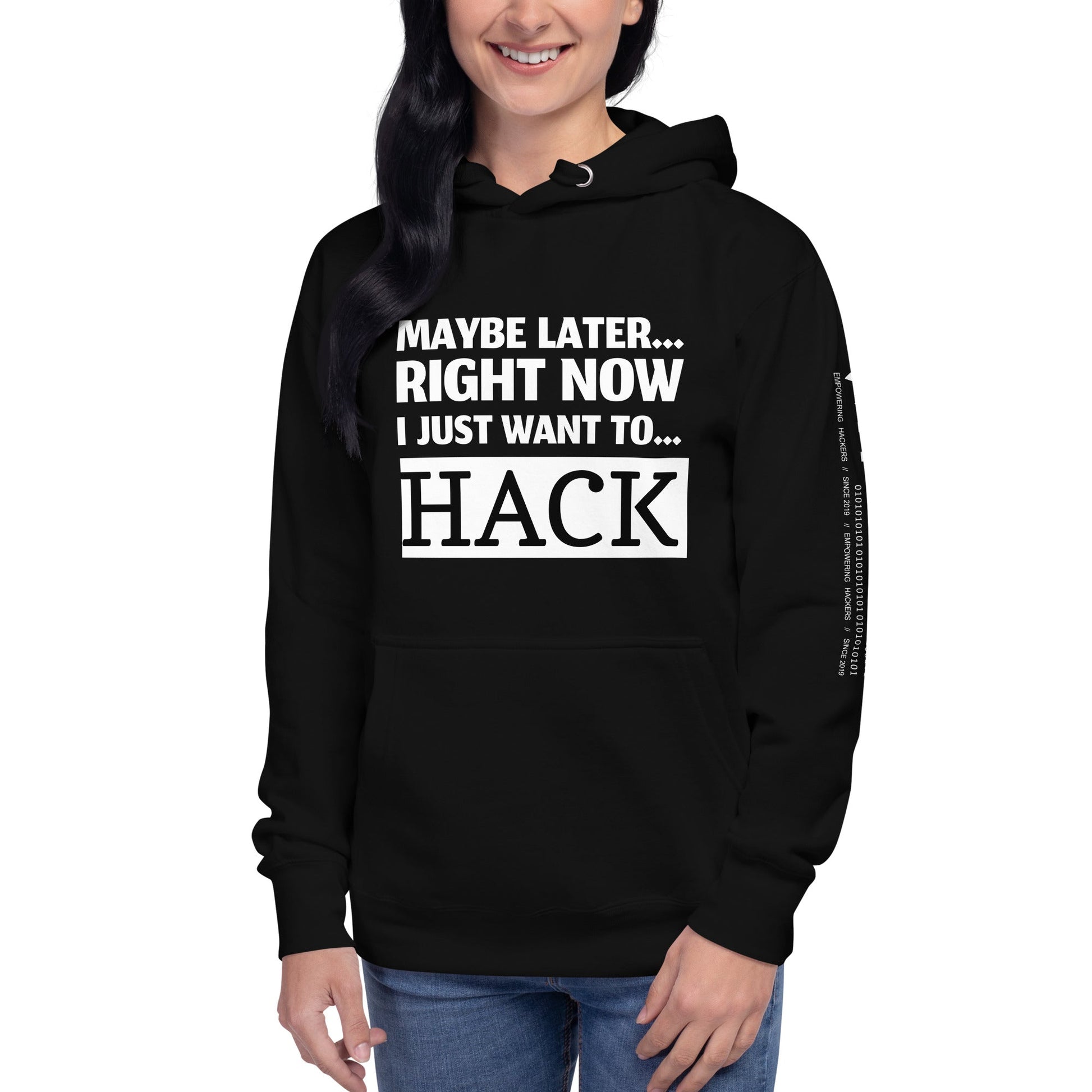Maybe later... right now I just want to... hack - Unisex Hoodie by DarkByteGear