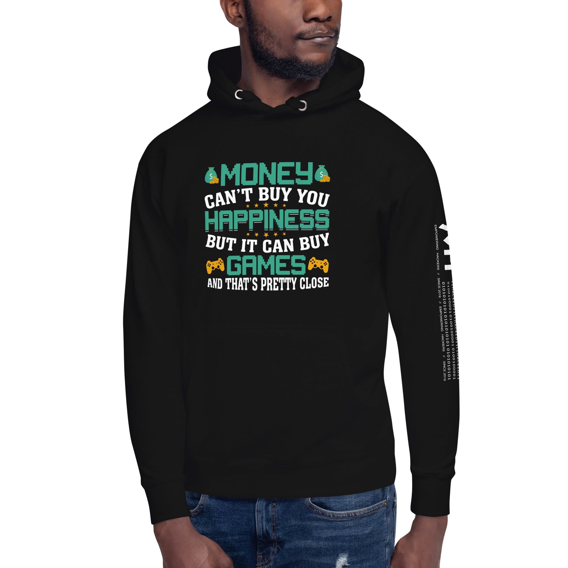 Money cannot buy you happiness, but it can buy games Unisex Hoodie by DarkByteGear