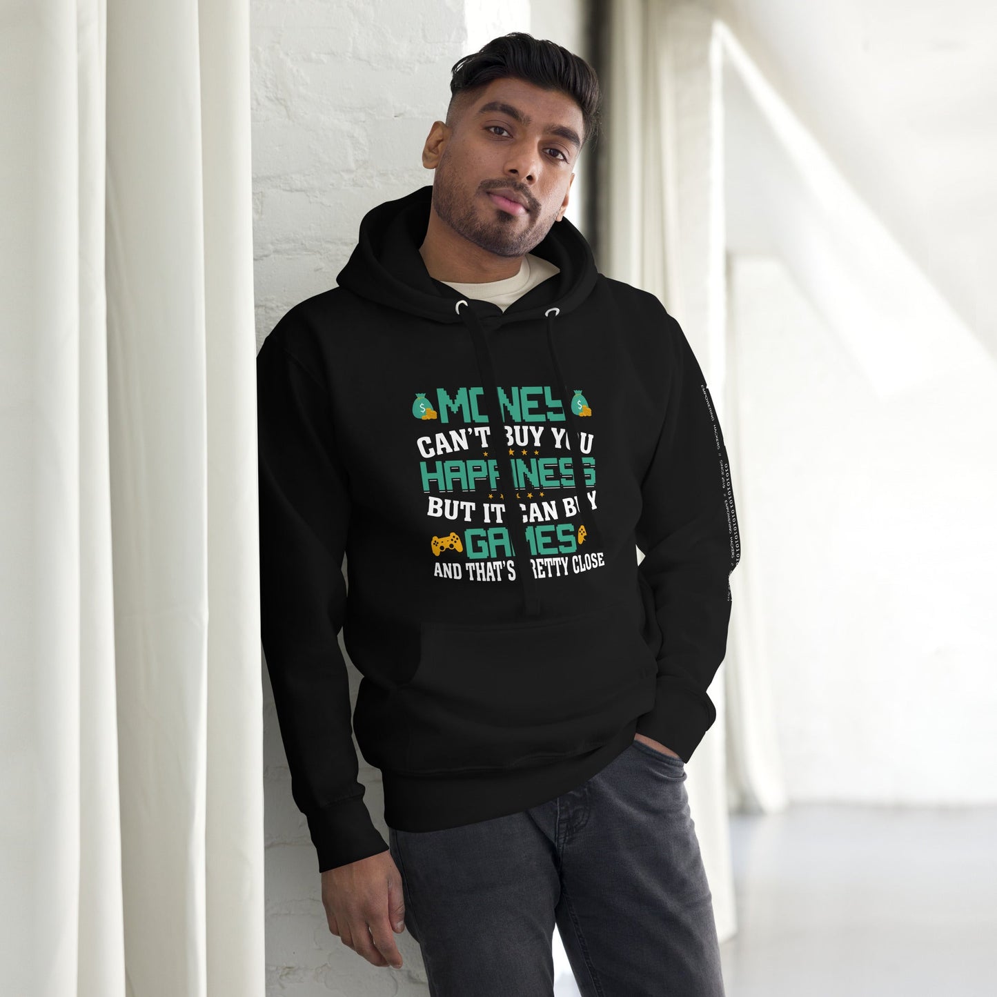 Money cannot buy you happiness, but it can buy games Unisex Hoodie by DarkByteGear