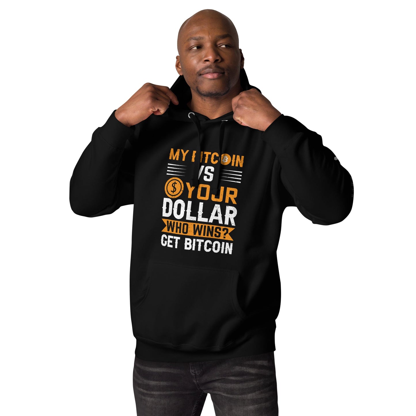 My Bitcoin VS your Dollar Who wins? - Unisex Hoodie by DarkByteGear