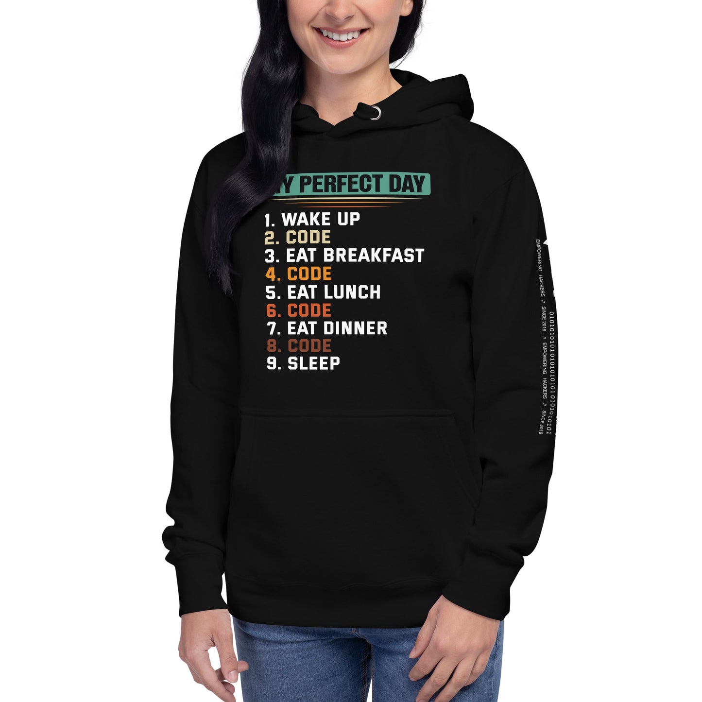 my-perfect-day-1.-wake-up-2.-code-3.-eat-breakfast-4.-code-5.-eat-lunch-6.-code-7.-eat-dinner-8.-code-9.-sleep Unisex Hoodie by DarkByteGear