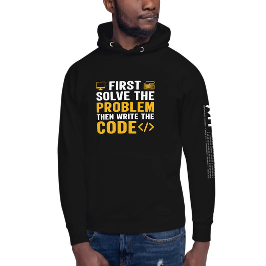 First, Solve the problem; then, Write the code - Unisex Hoodie by DarkByteGear