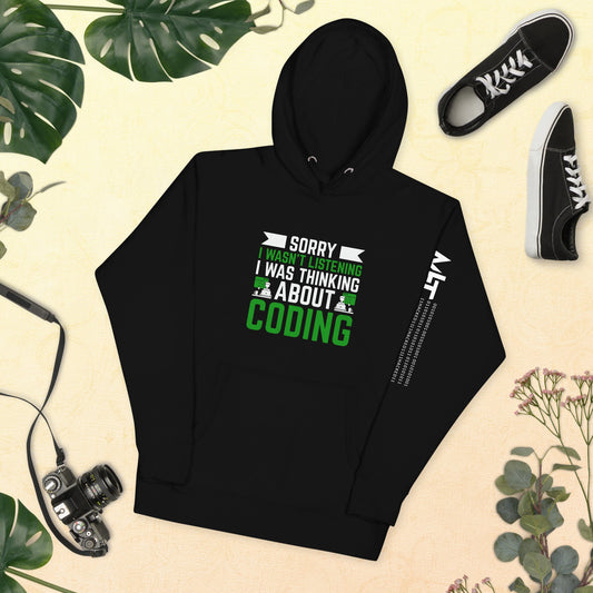 Sorry I wasn't listening I am thinking about coding - Unisex Hoodie by DarkByteGear