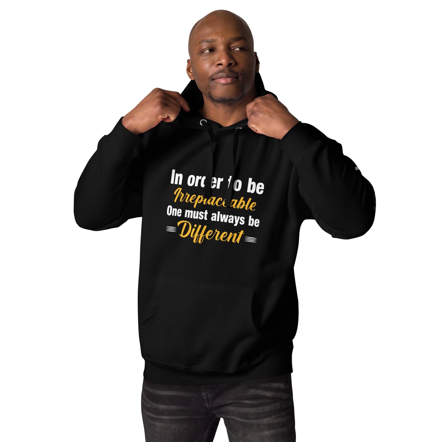 In order to be irreplaceable, one must always be different Unisex Hoodie by DarkByteGear