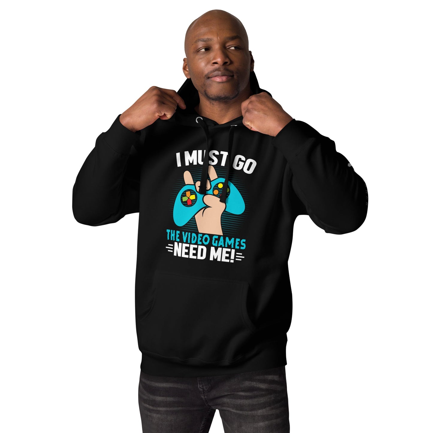 I must go, the Video Games need me Unisex Hoodie by DarkByteGear