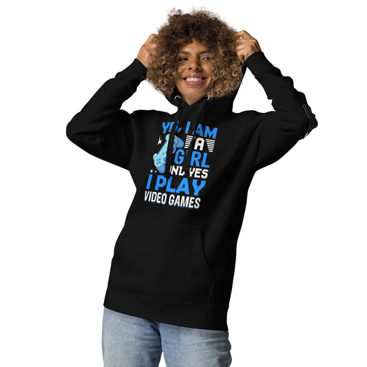 Yes, I am a Girl. Yes! I play Video GaUnisex Hoodie by DarkByteGear