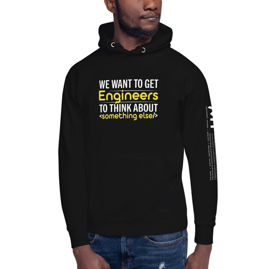 We want to get Engineers to think about something else Unisex Hoodie by DarkByteGear