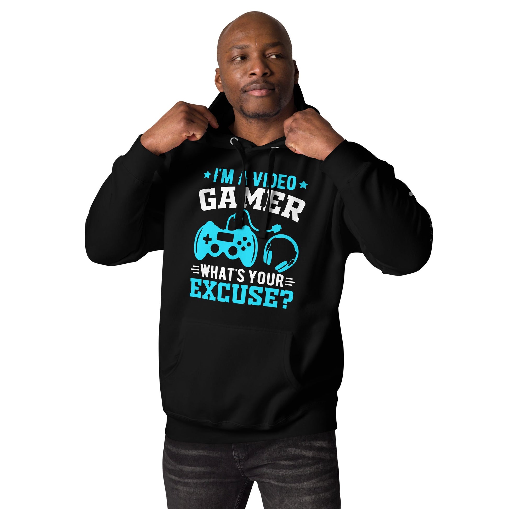 I am a Video Gamer! What is Your Excuse? Unisex Hoodie by DarkByteGear