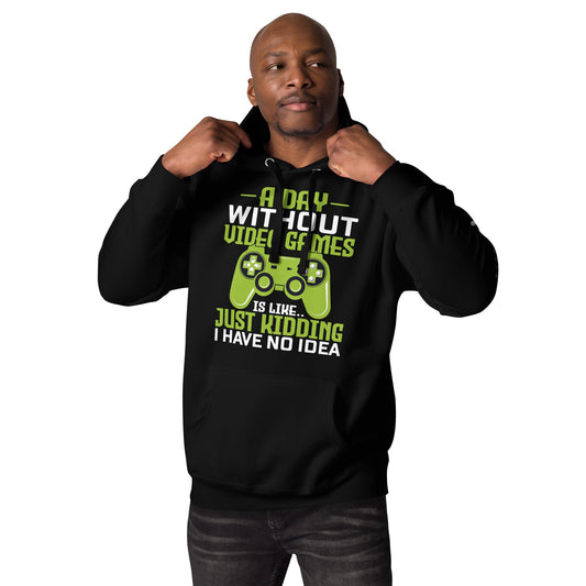 A Day without Video Games is Like - Unisex Hoodie by DarkByteGear