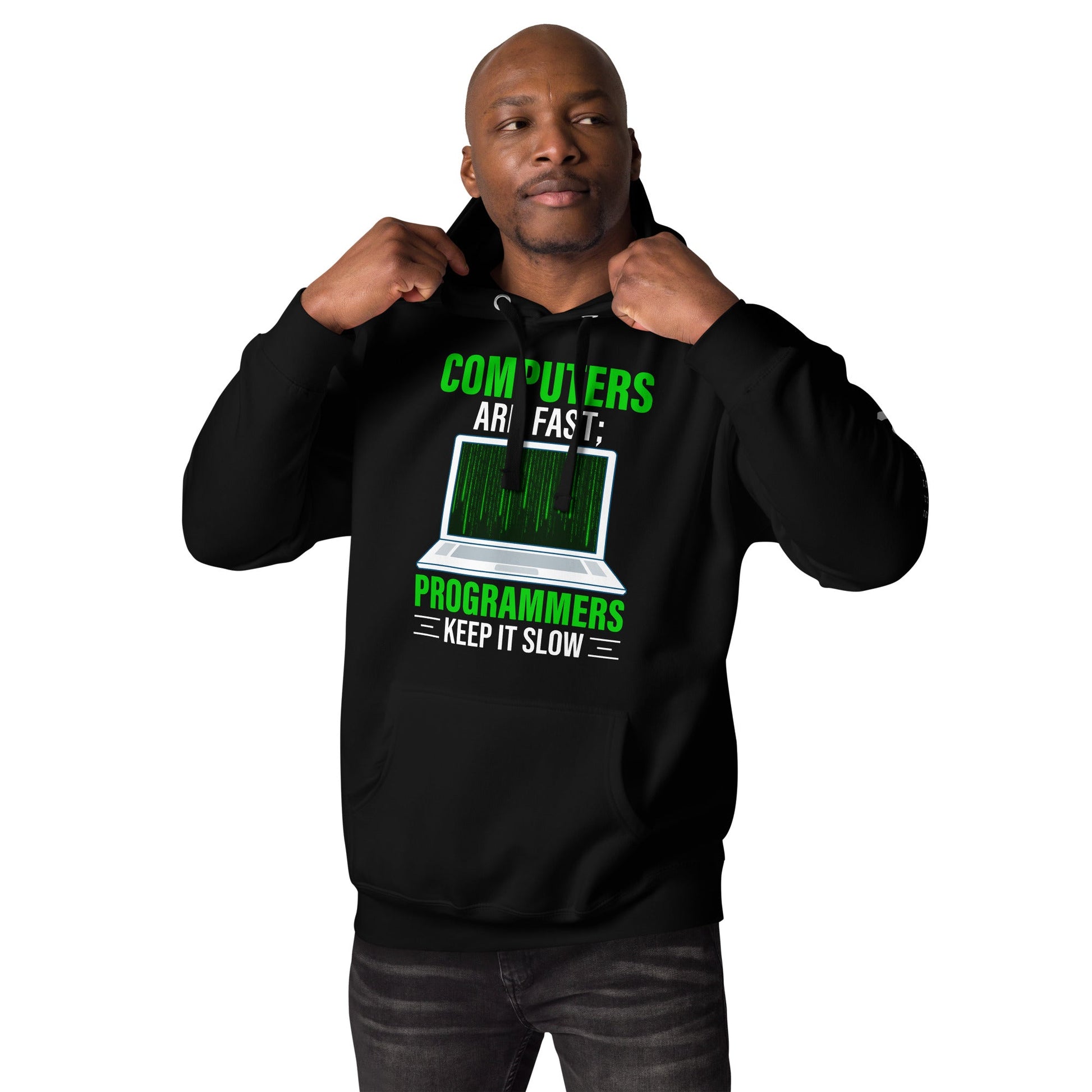 Computers are fast; Programmers - Unisex Hoodie by DarkByteGear
