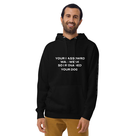 Your Password was Weak - V1 Unisex Hoodie by DarkByteGear