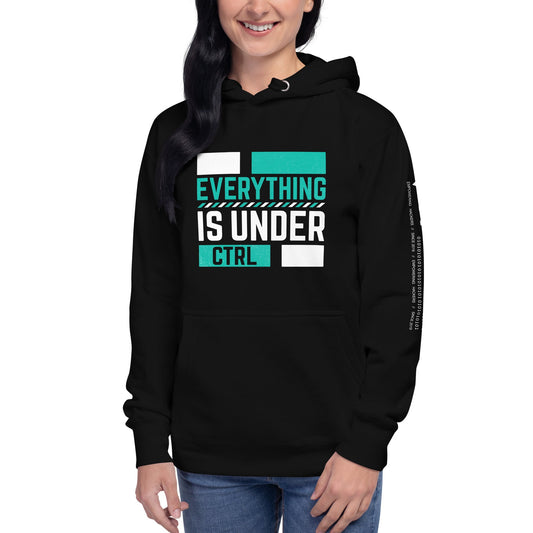 Everything is Under Control Unisex Hoodie by DarkByteGear