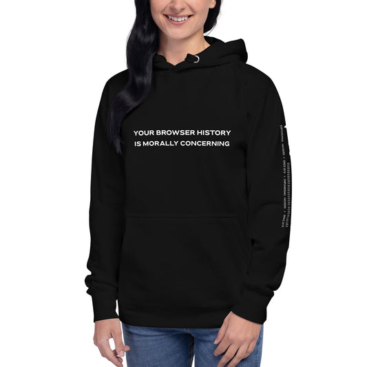 Your Browser History is Morally Concerning Unisex Hoodie by DarkByteGear