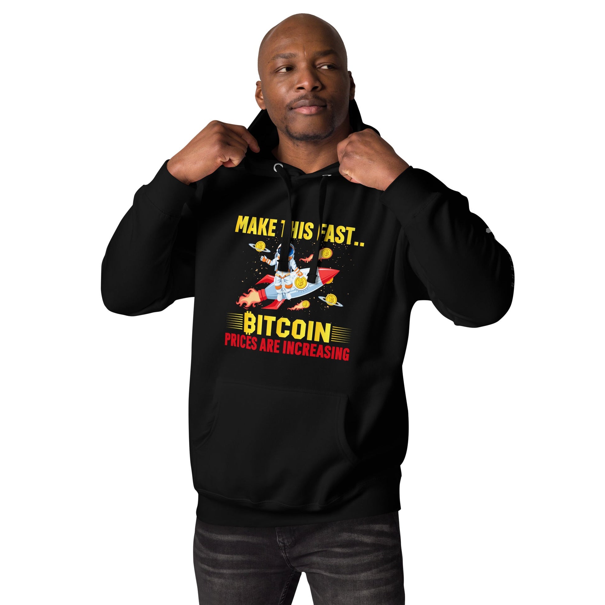 Make this Fast Bitcoin Prices are increasing - Unisex Hoodie by DarkByteGear