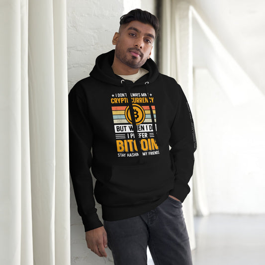 I don't always Mine Cryptocurrency - Unisex Hoodie by DarkByteGear