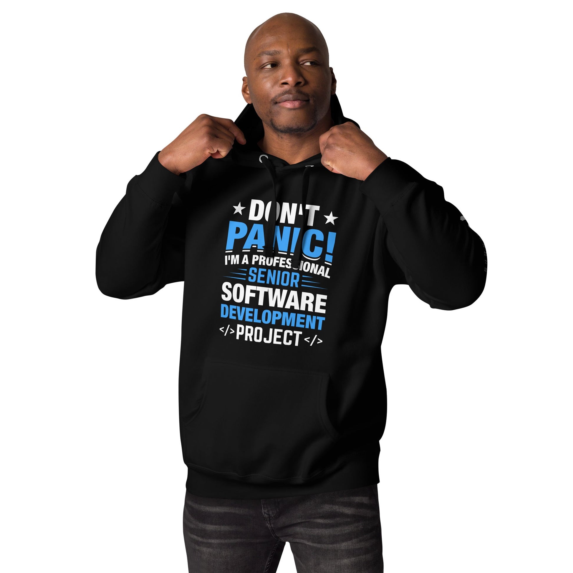 Don’t Panic I am a Professional Senior Development Analyst - Unisex Hoodie by DarkByteGear