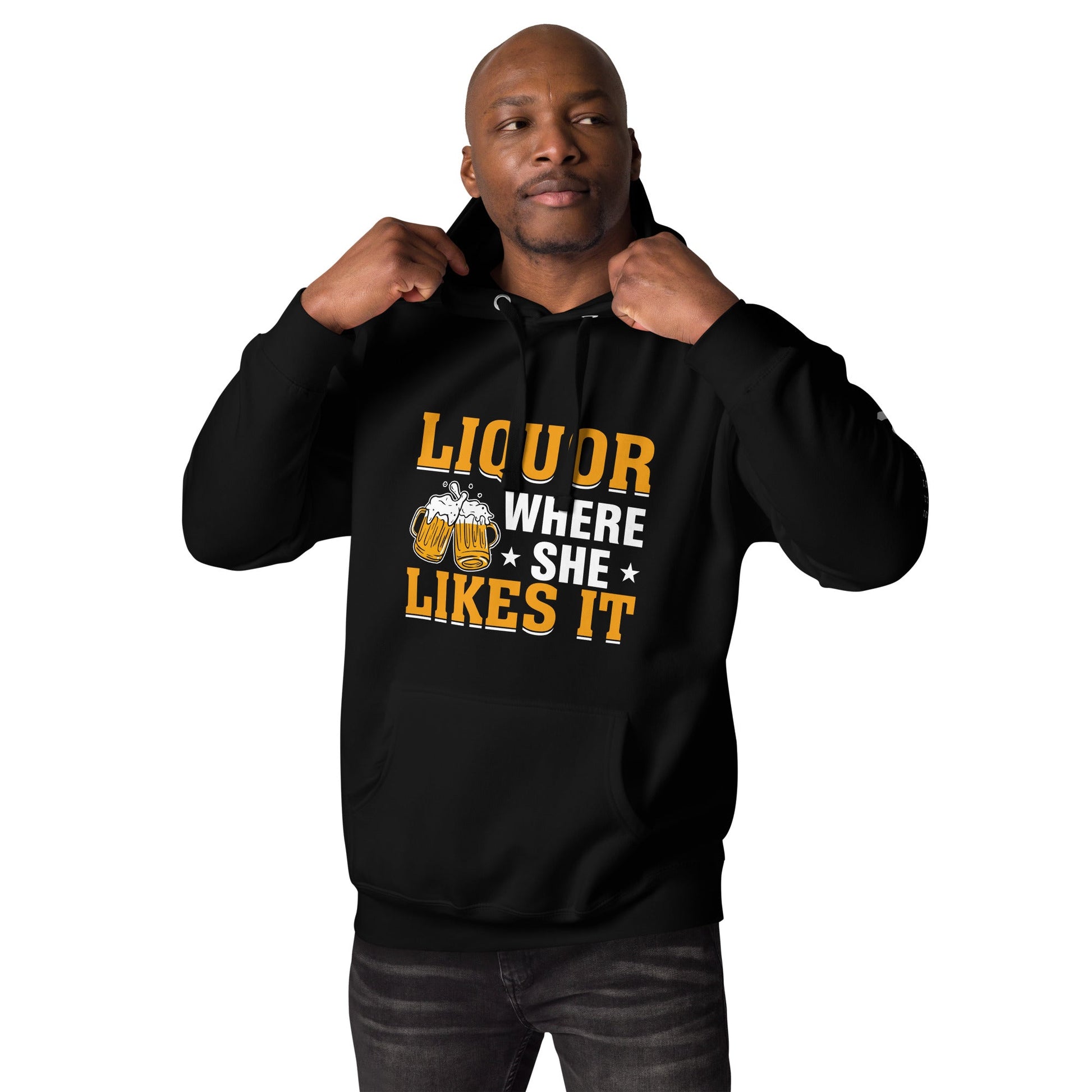 Liquor where she likes it -Unisex Hoodie by DarkByteGear