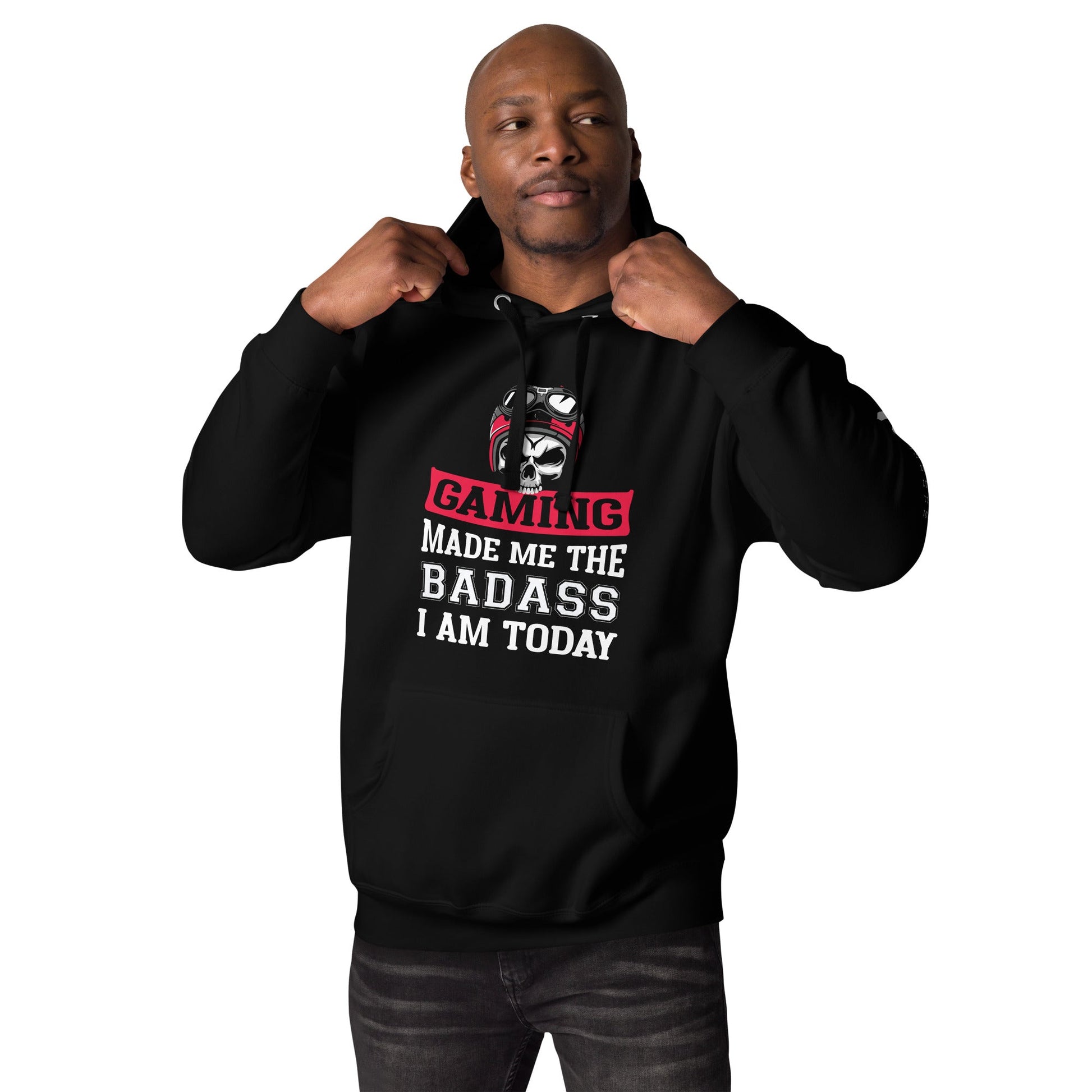 Gaming makes me the Badass I am Today - Unisex Hoodie by DarkByteGear