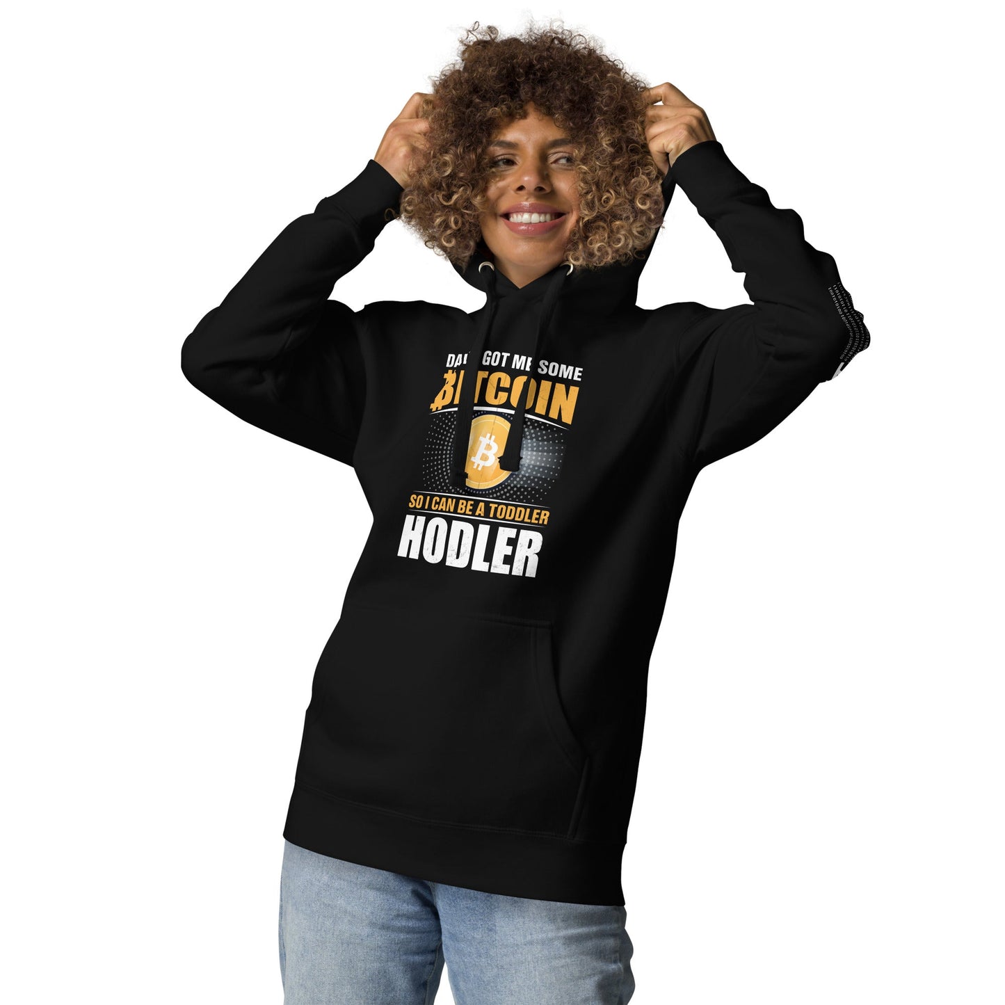 Daddy got me some Bitcoin, so I can be toddler holder - Unisex Hoodie by DarkByteGear