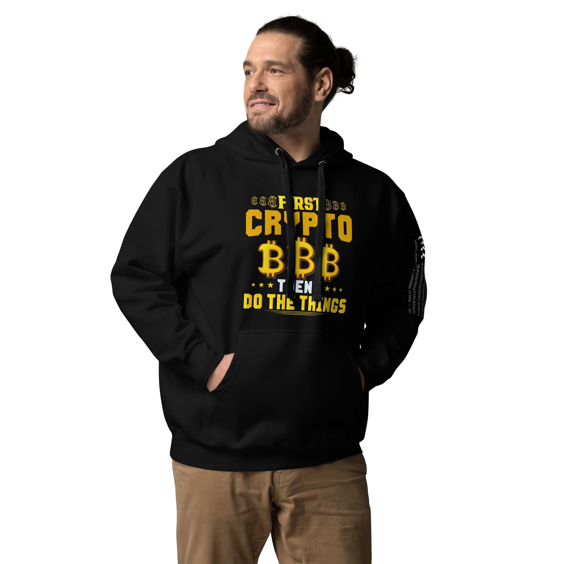 First Bitcoin, then I Do the thing - Unisex Hoodie by DarkByteGear
