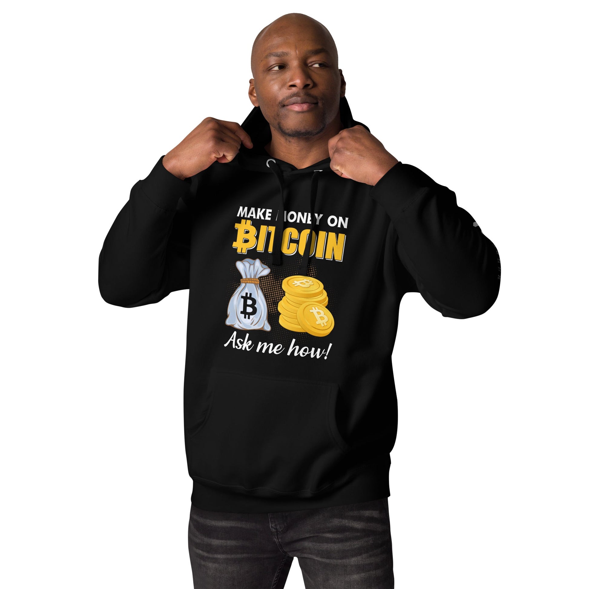 Make money on Bitcoin, Ask me how - Unisex Hoodie by DarkByteGear