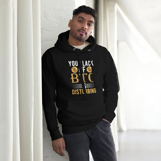 Your Lack of Bitcoin is Disturbing - Unisex Hoodie by DarkByteGear