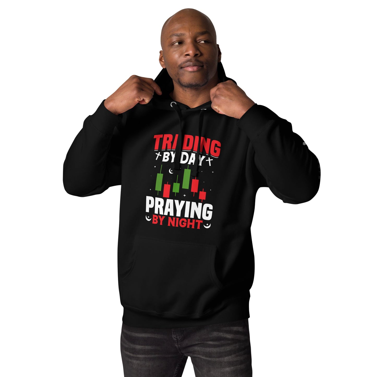 Trading by Day Praying by Night - Unisex Hoodie by DarkByteGear