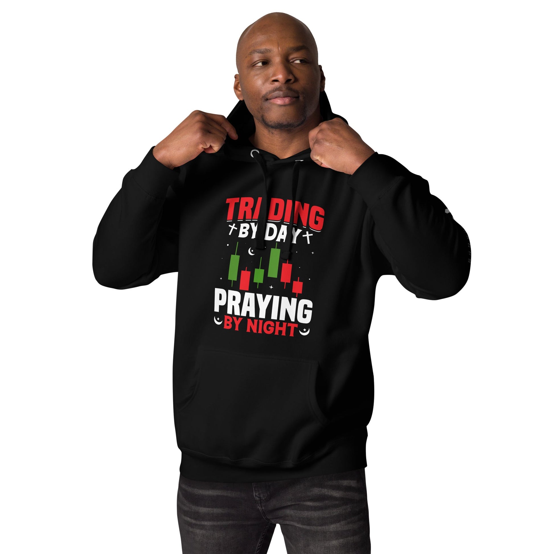 Trading by Day Praying by Night - Unisex Hoodie by DarkByteGear