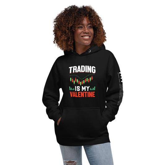 Trading is my Valentine - Unisex Hoodie by DarkByteGear