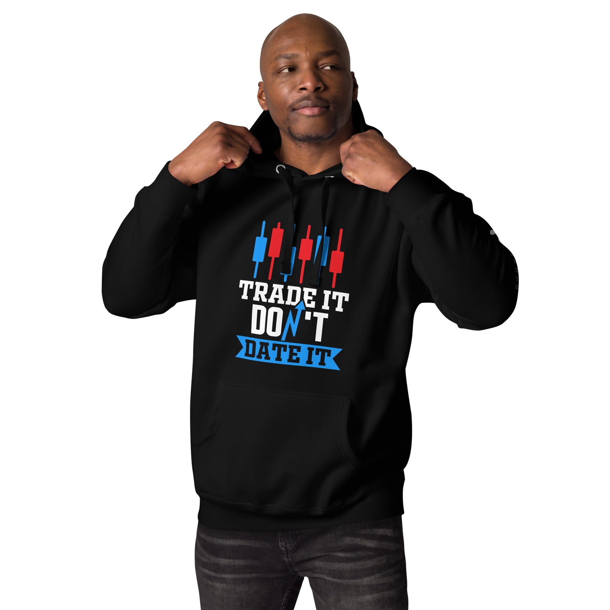 Trade it; Don't Date it - Unisex Hoodie by DarkByteGear