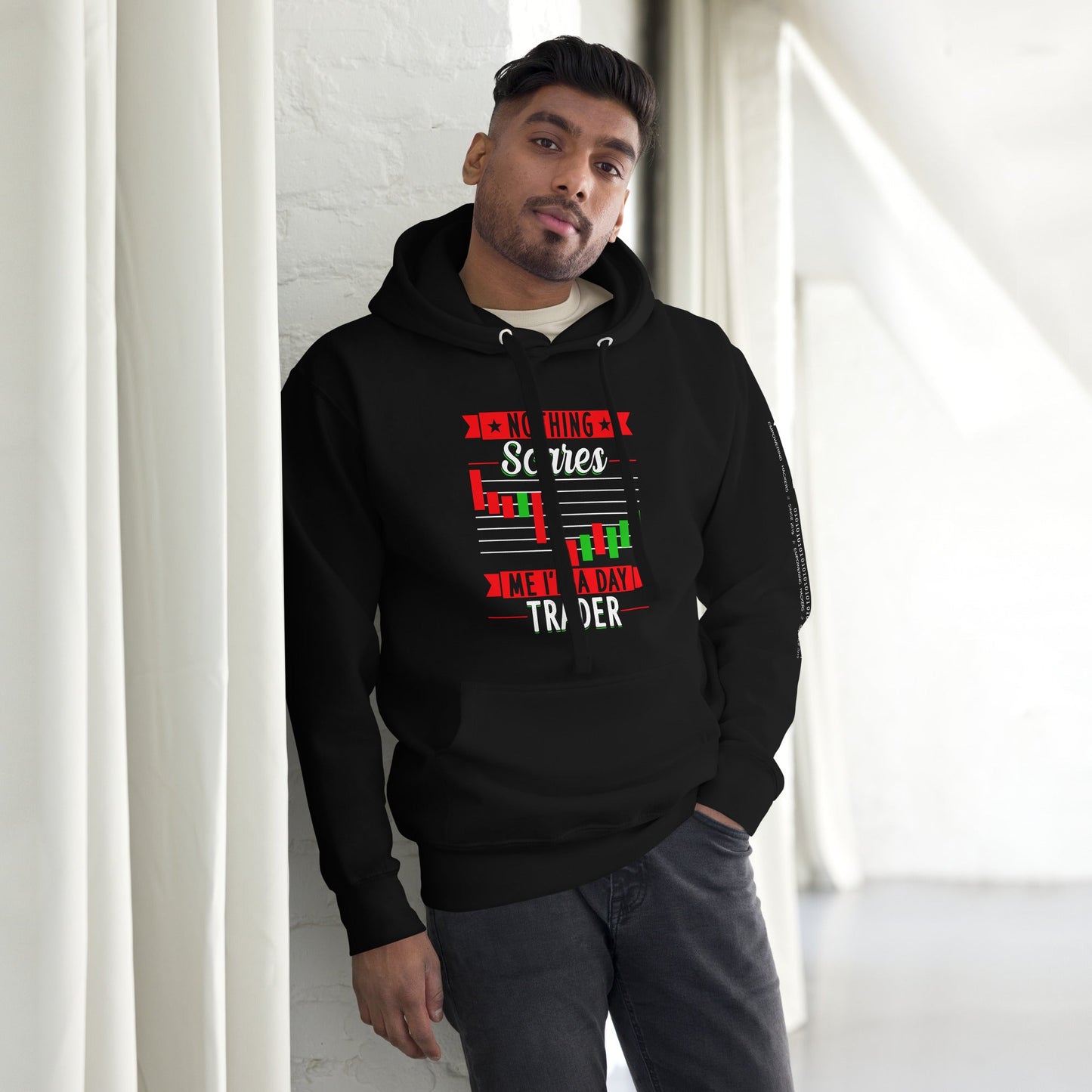 Nothing Scares me; I Am a Day Trader - Unisex Hoodie by DarkByteGear