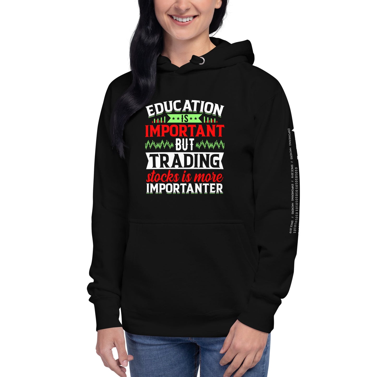 Education is important but trading stocks is more importanter - Unisex Hoodie by DarkByteGear
