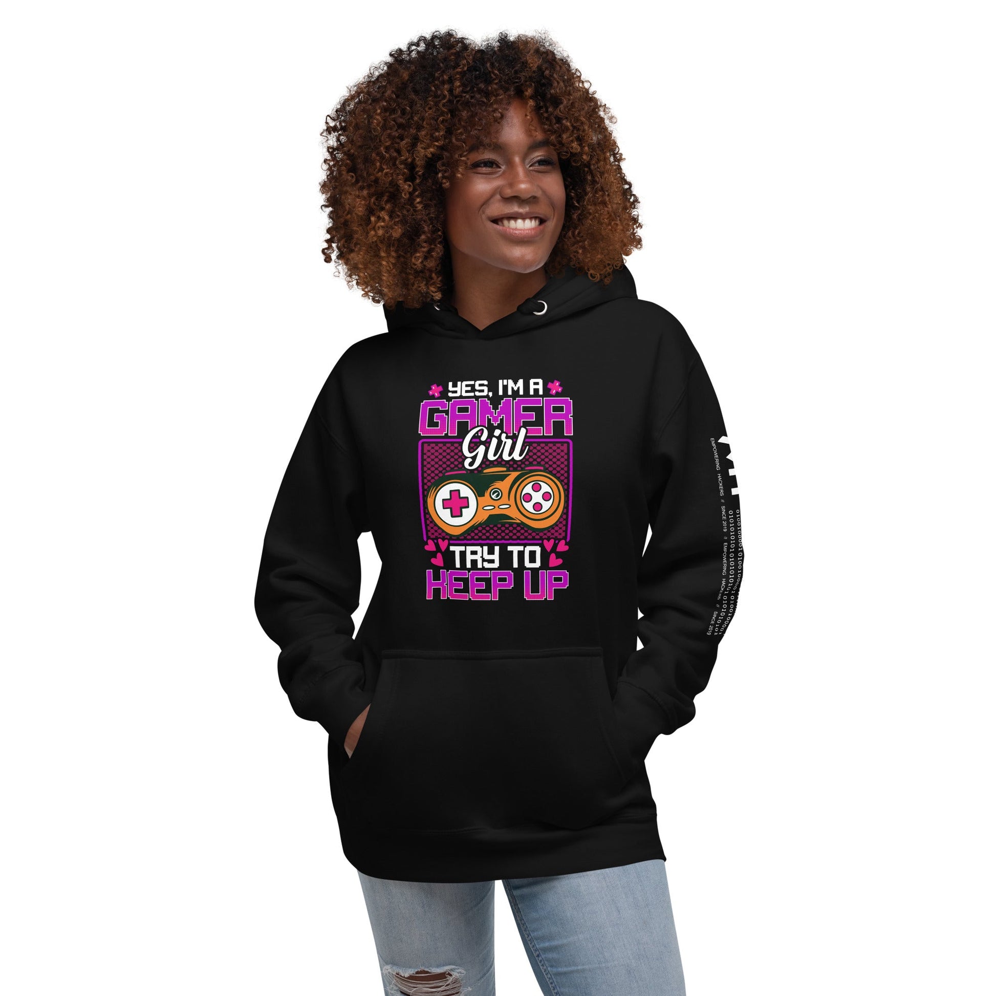 Yes, I'm a Gamer Girl try to Keep Up Shagor - Unisex Hoodie by DarkByteGear