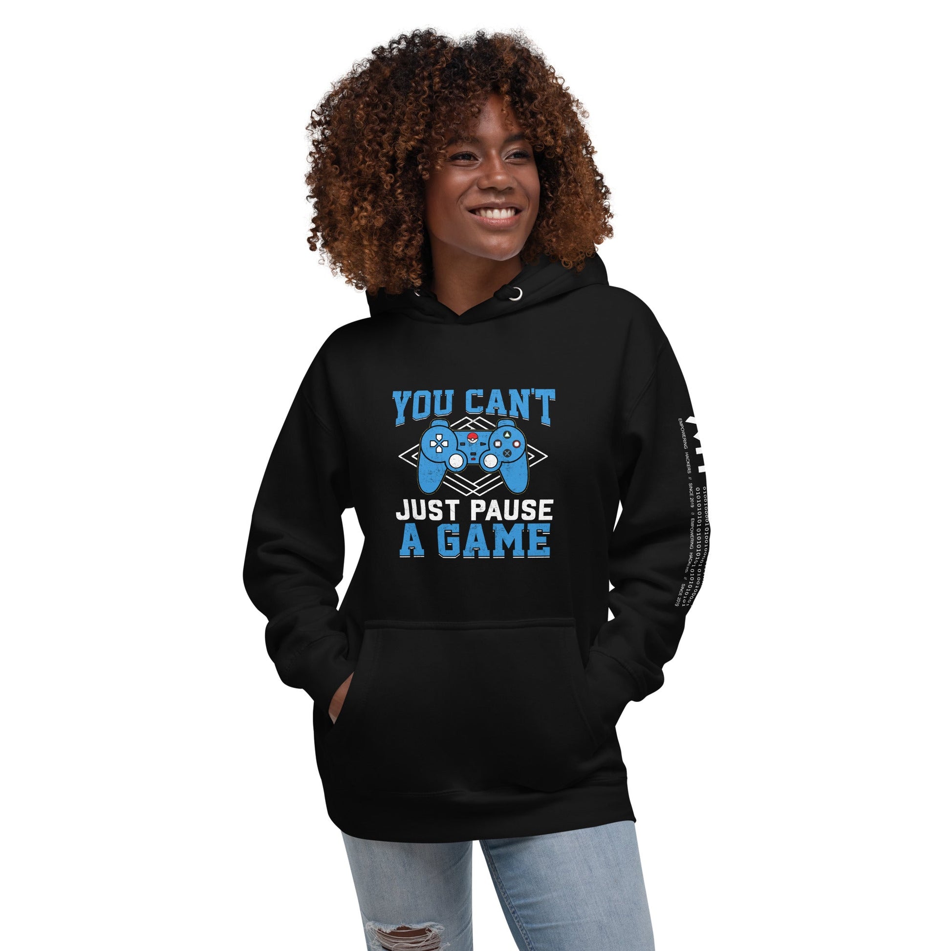 You can't just Pause a Game - Unisex Hoodie by DarkByteGear