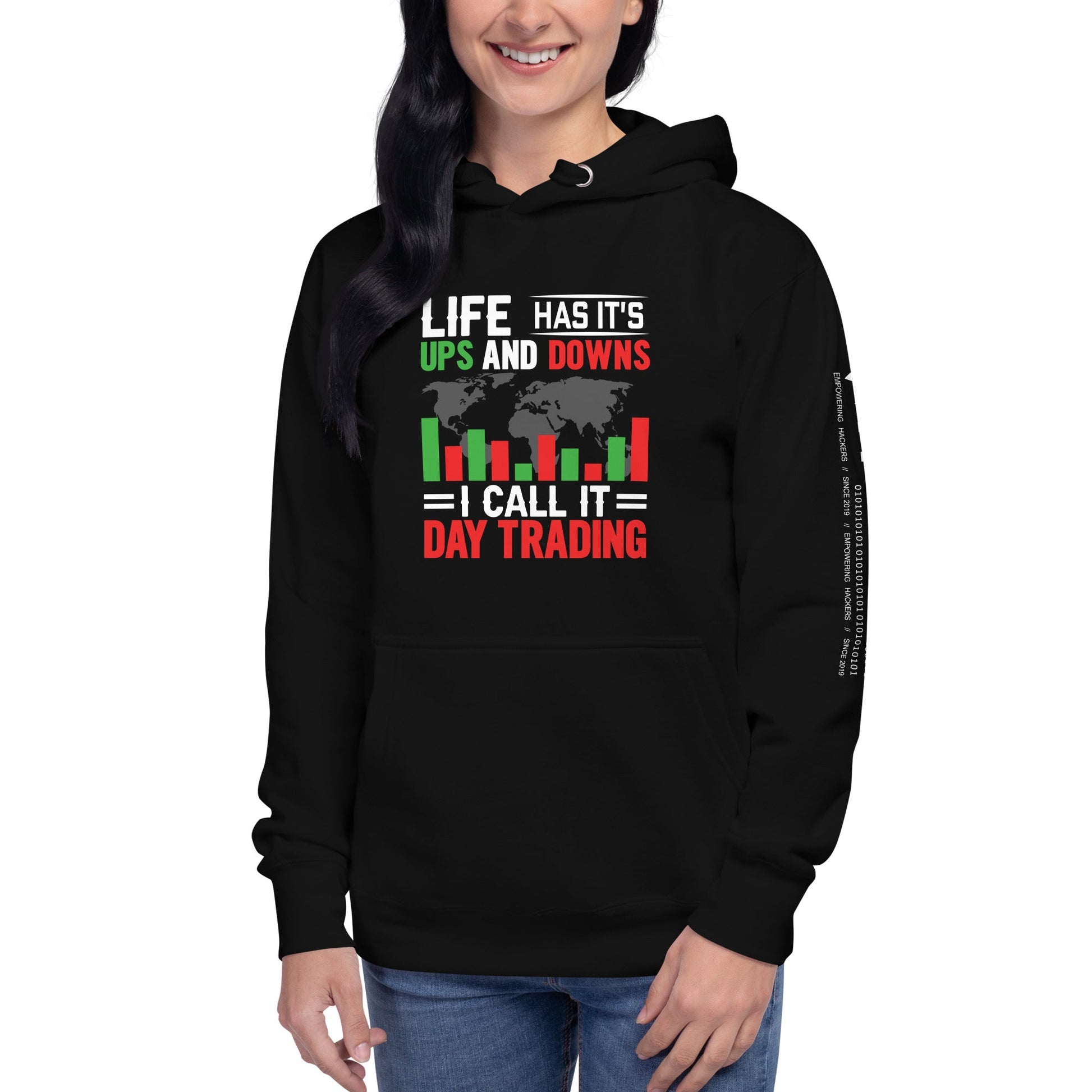 Life has its ups and downs; I call it Day Trading - Unisex Hoodie by DarkByteGear