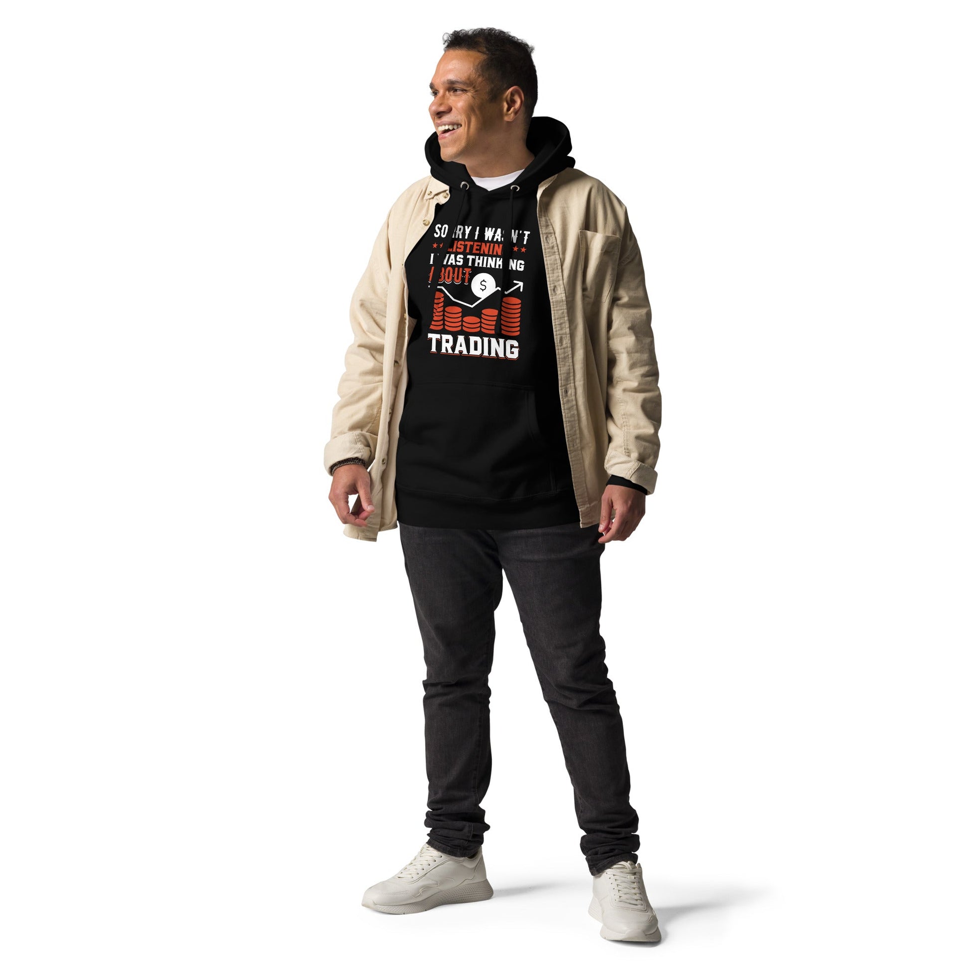 I am not Listening; I am Thinking about Trading - Unisex Hoodie by DarkByteGear