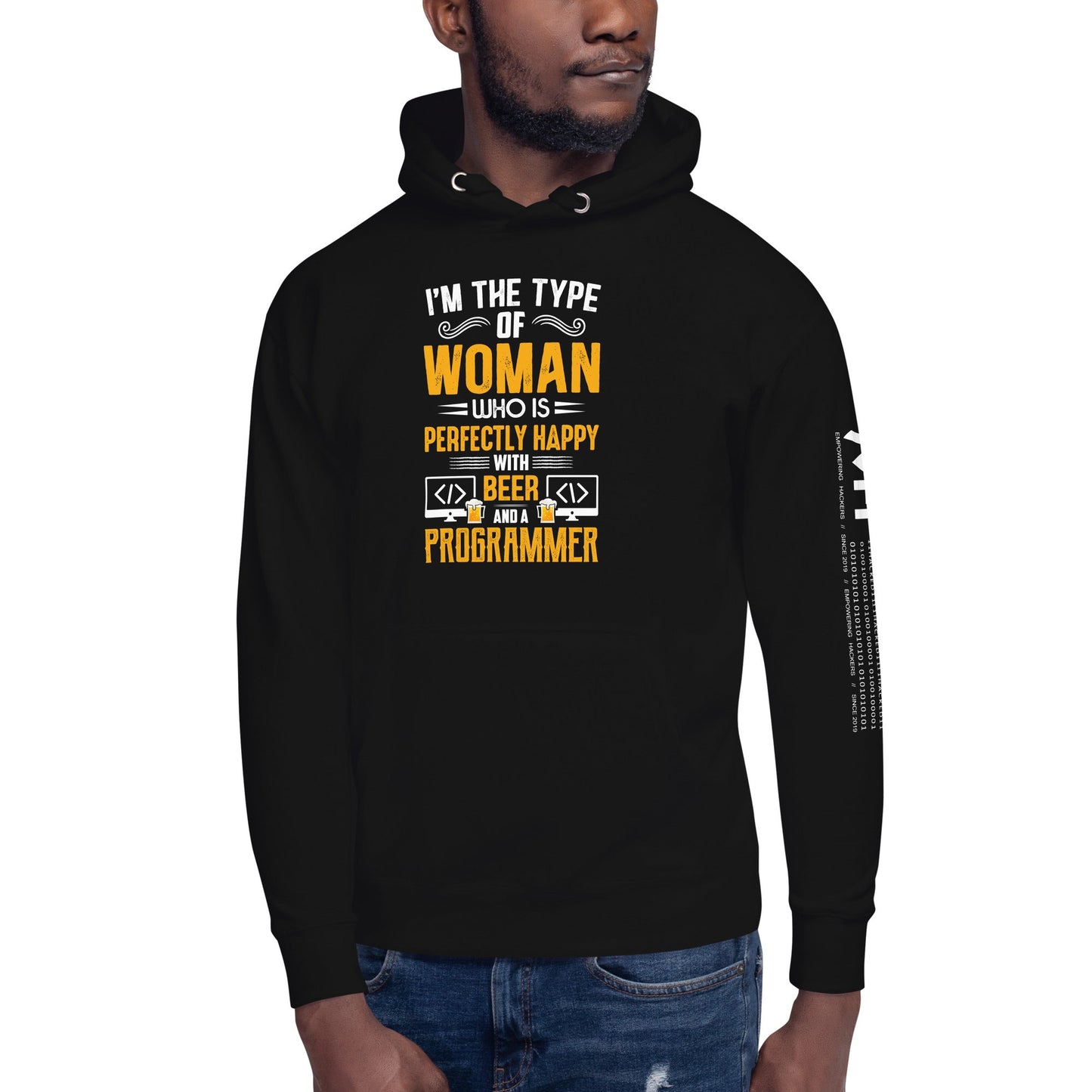 I am the Type of Woman who is perfectly happy with Beer and a Programmer - Unisex Hoodie by DarkByteGear
