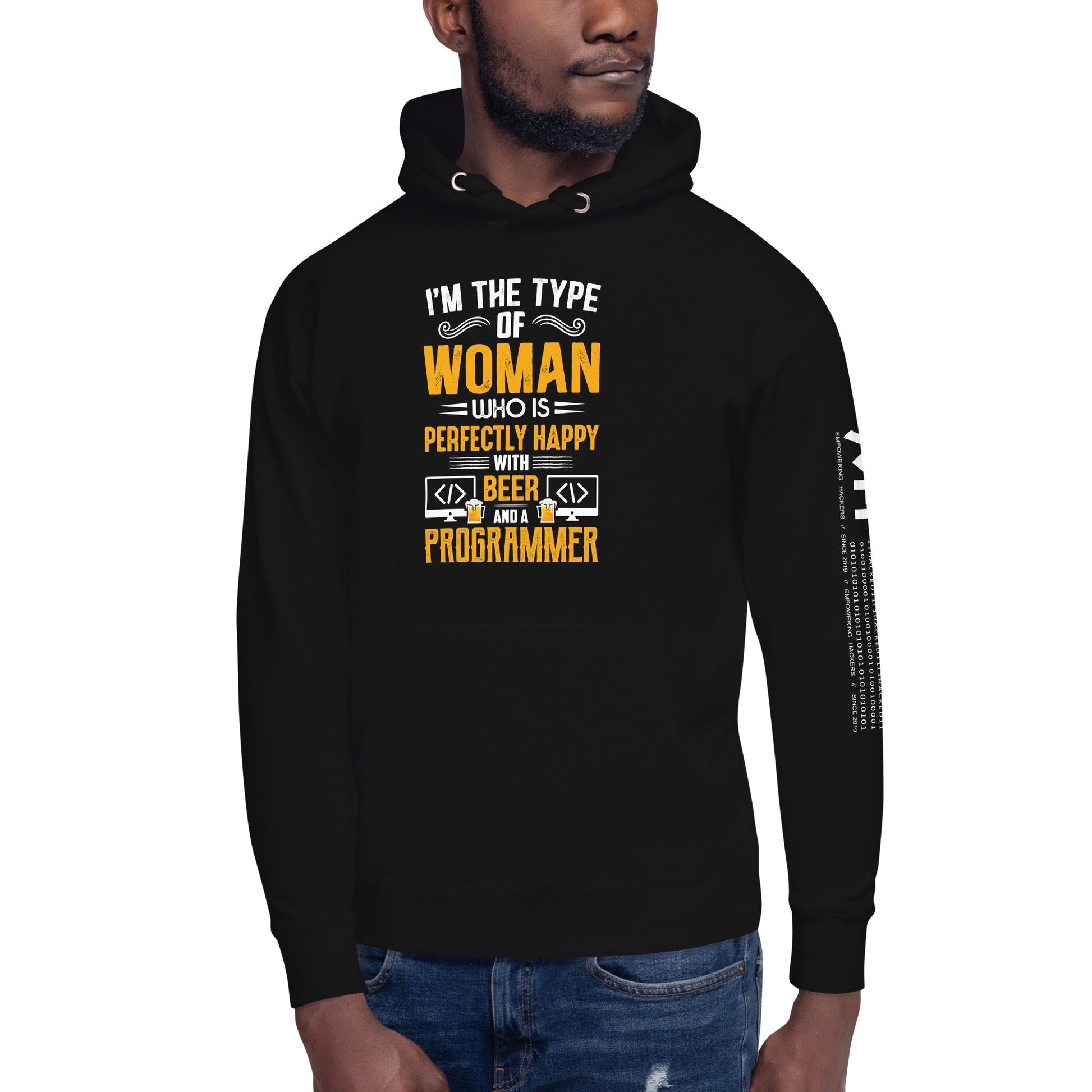 I am the Type of Woman who is perfectly happy with Beer and a Programmer - Unisex Hoodie by DarkByteGear