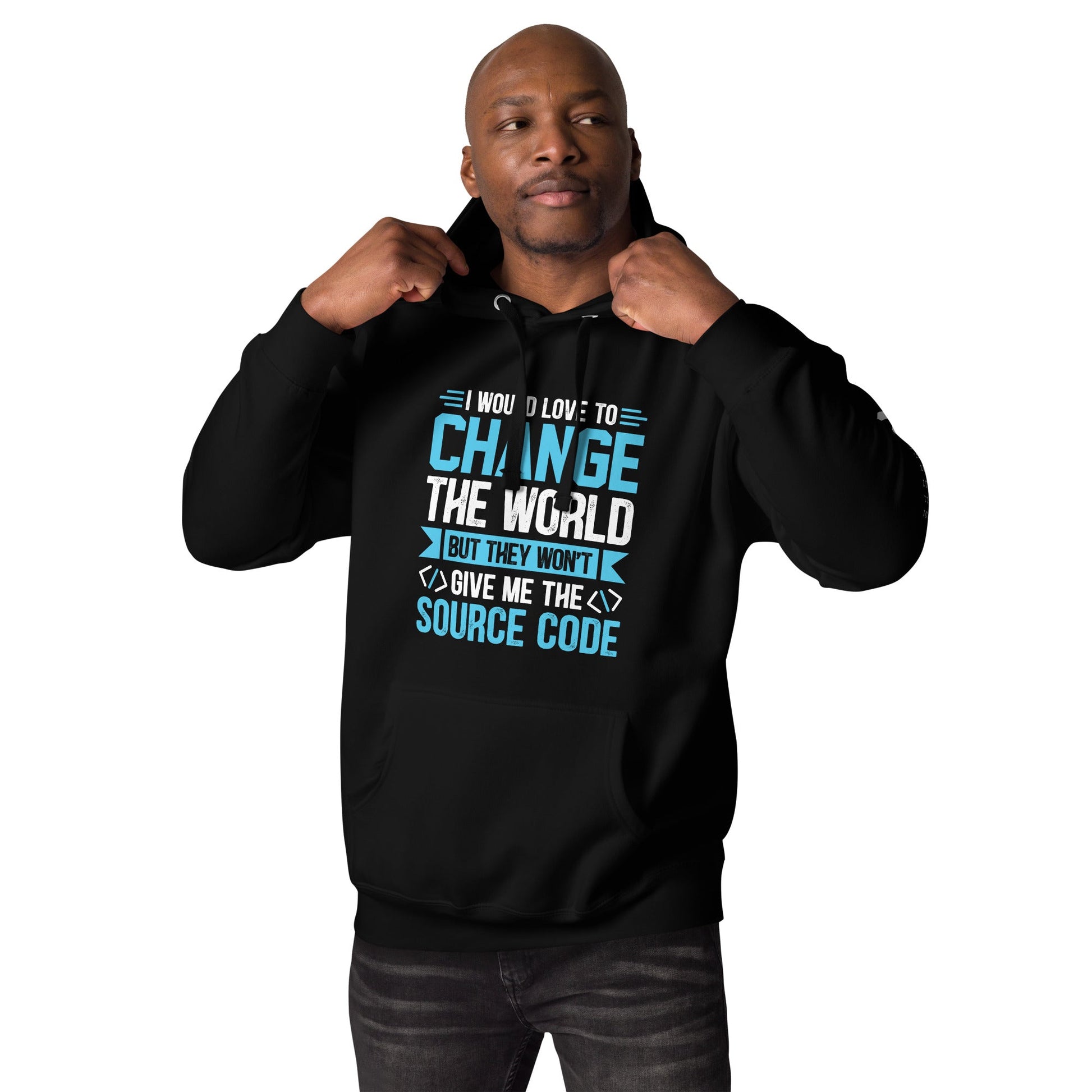 I would Love to Change the world, but they won't Give me the Source Code V1 - Unisex Hoodie by DarkByteGear