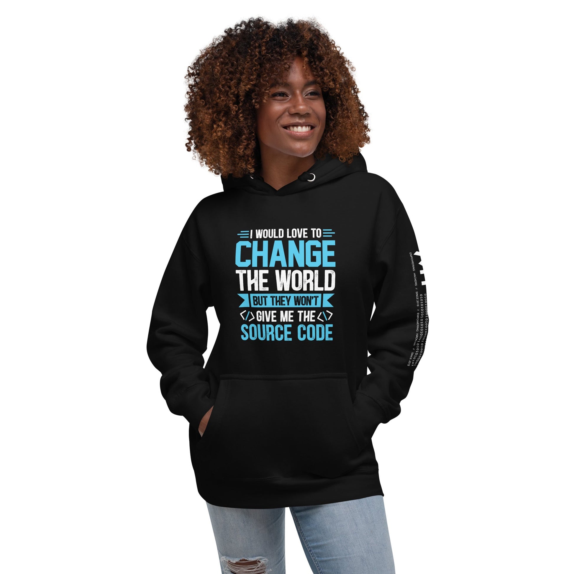 I would Love to Change the world, but they won't Give me the Source Code V1 - Unisex Hoodie by DarkByteGear