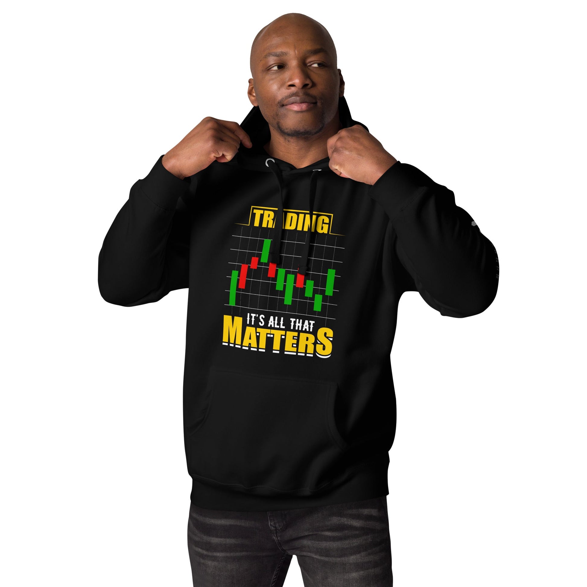 Trading; It's all that Matters V1 - Unisex Hoodie by DarkByteGear