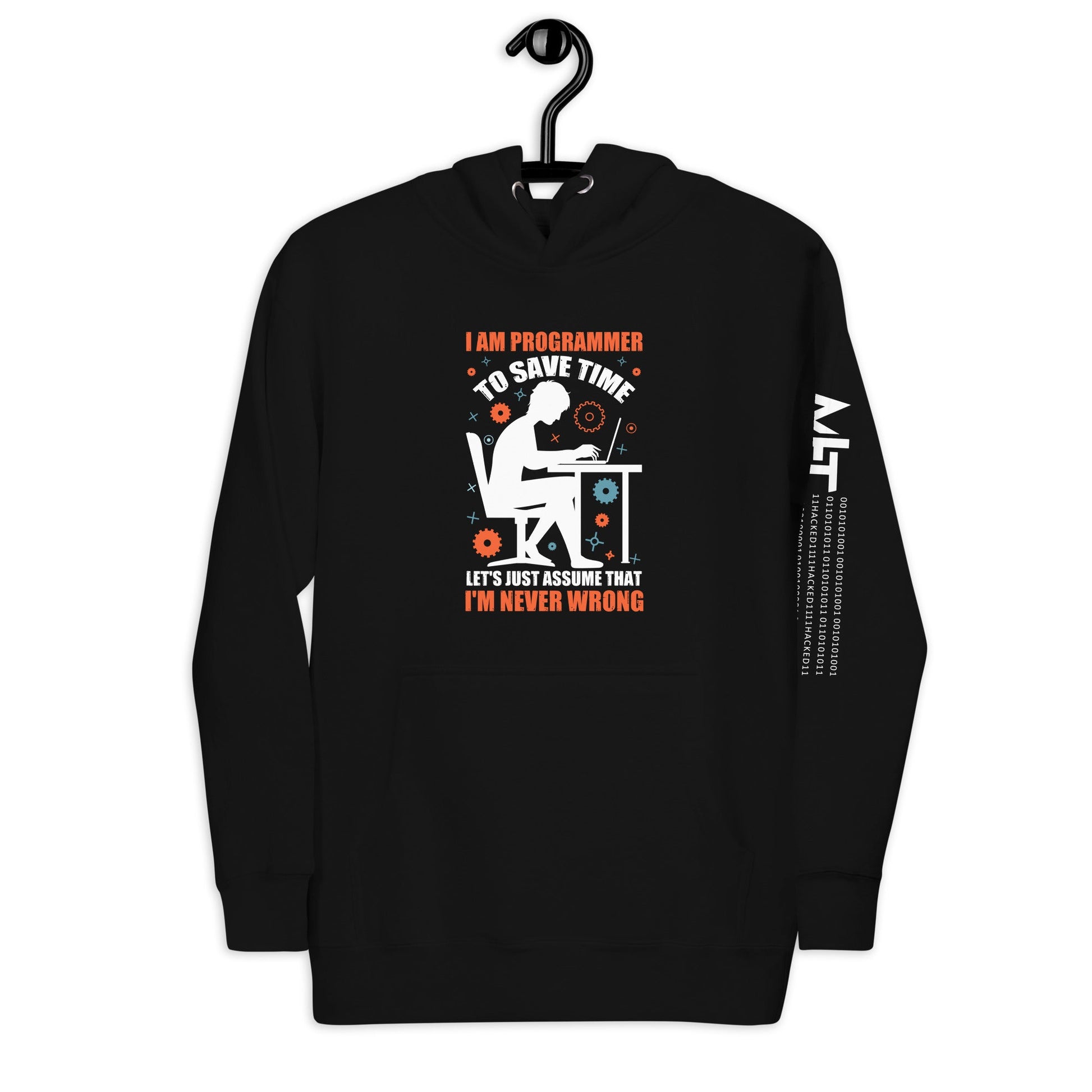 I am Programmer, to Save time, let's just Assume; I am never Wrong - Unisex Hoodie by DarkByteGear
