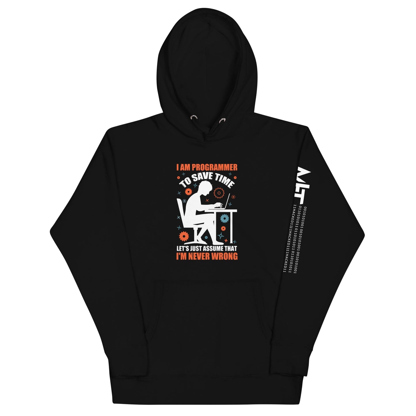 I am Programmer, to Save time, let's just Assume; I am never Wrong - Unisex Hoodie by DarkByteGear