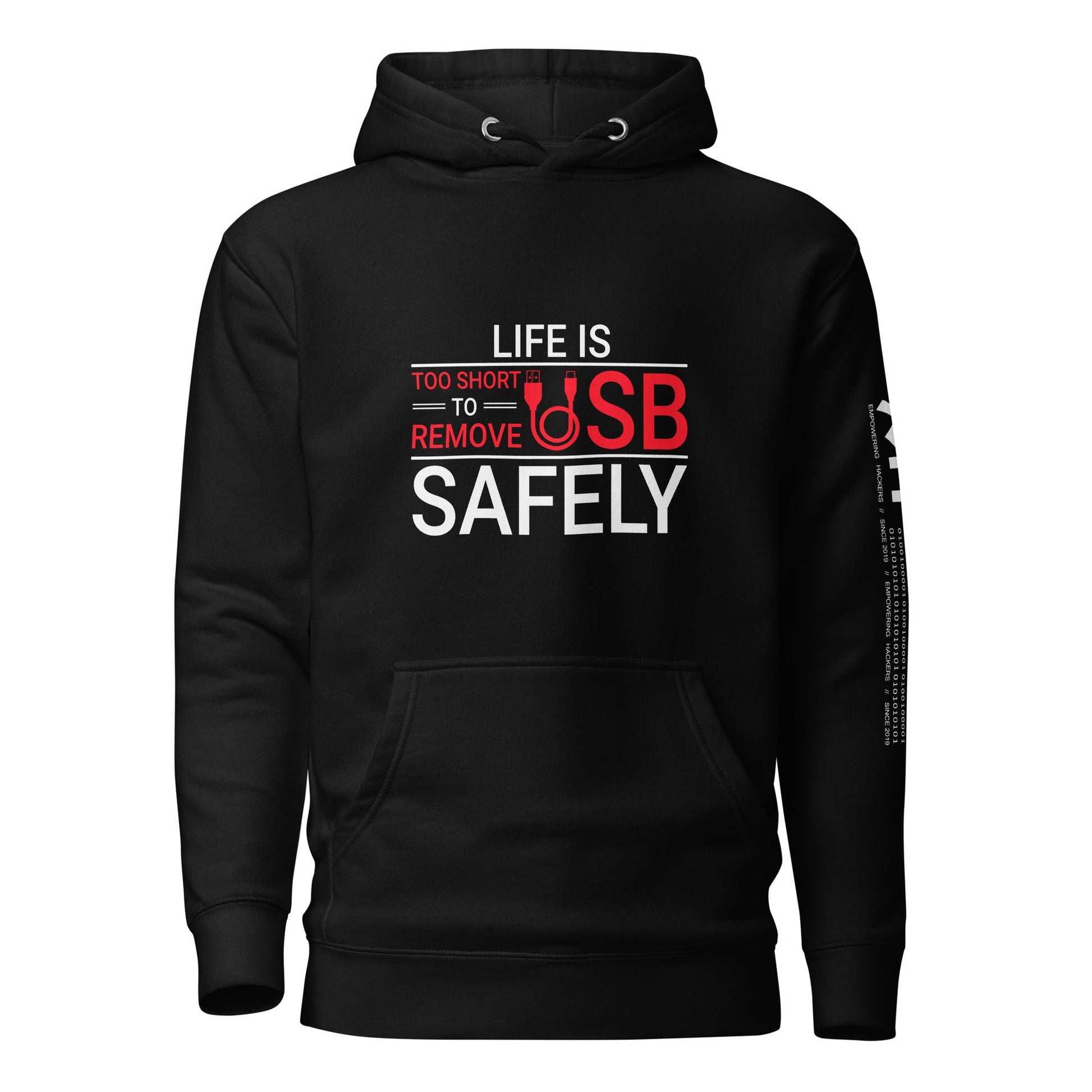 Life is too Short to Remove USB Safely - Unisex Hoodie by DarkByteGear